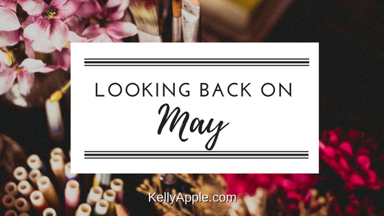 Looking Back on May at KellyApple.com