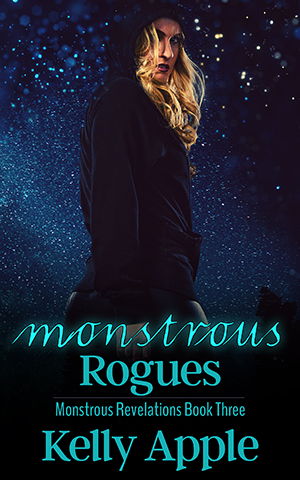 Monstrous Rogues (Monstrous Revelations #3) by Kelly Apple
